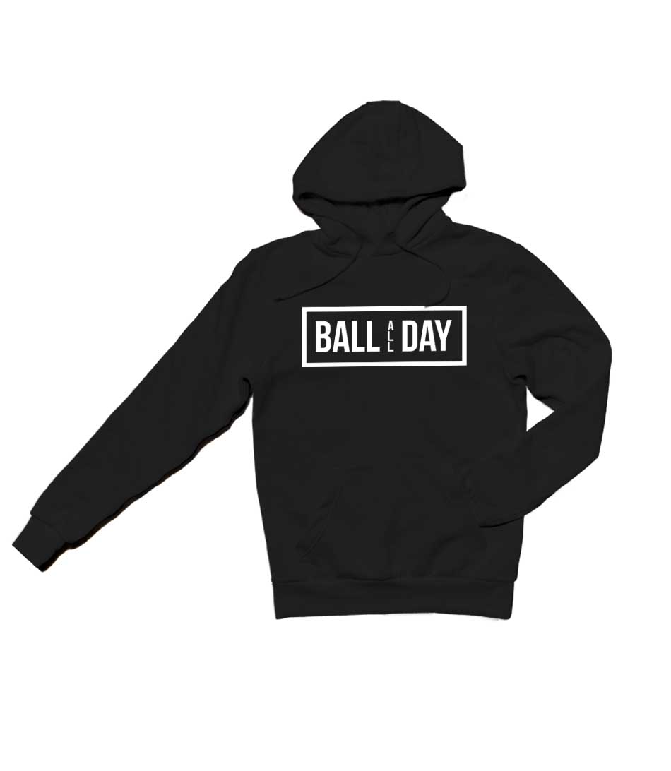 BALL ALL DAY Classic Hoodie BALL ALL DAY